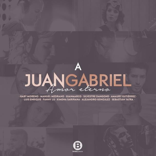 A Juan Gabriel, Amor Eterno