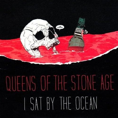 Album cover art for "I Sat by the Ocean" by Queens of the Stone Age