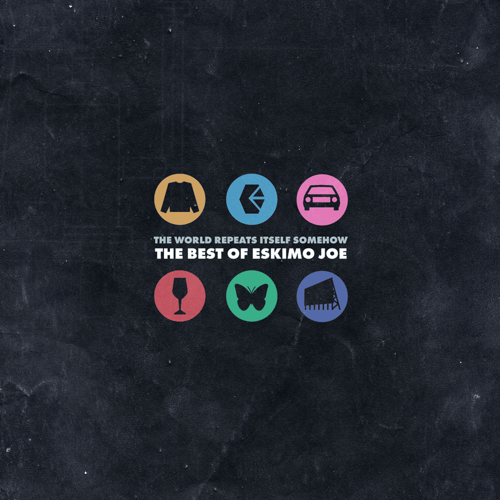 The World Repeats Itself Somehow: The Best of Eskimo Joe