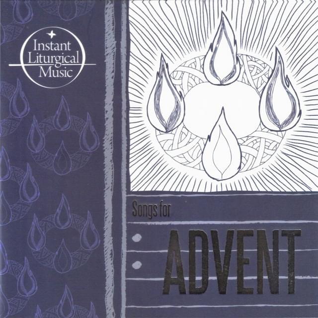 Instant Liturgical Music (Songs for Advent)