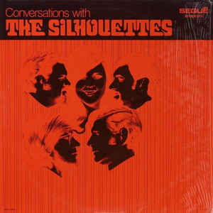 Conversations With The Silhouettes