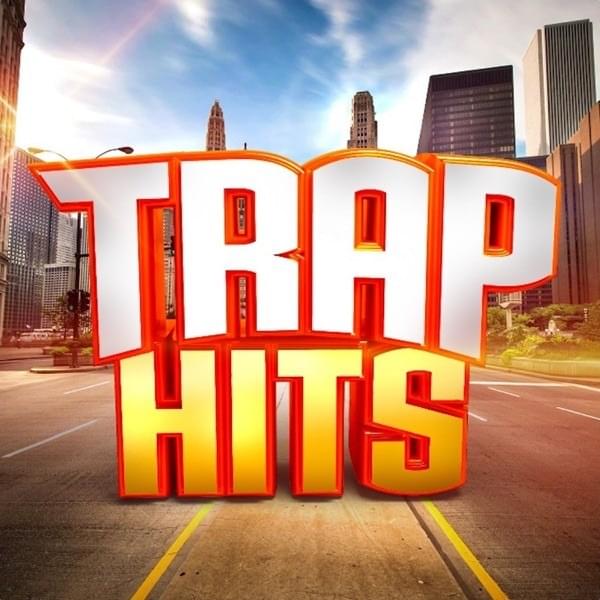 Trap Hits