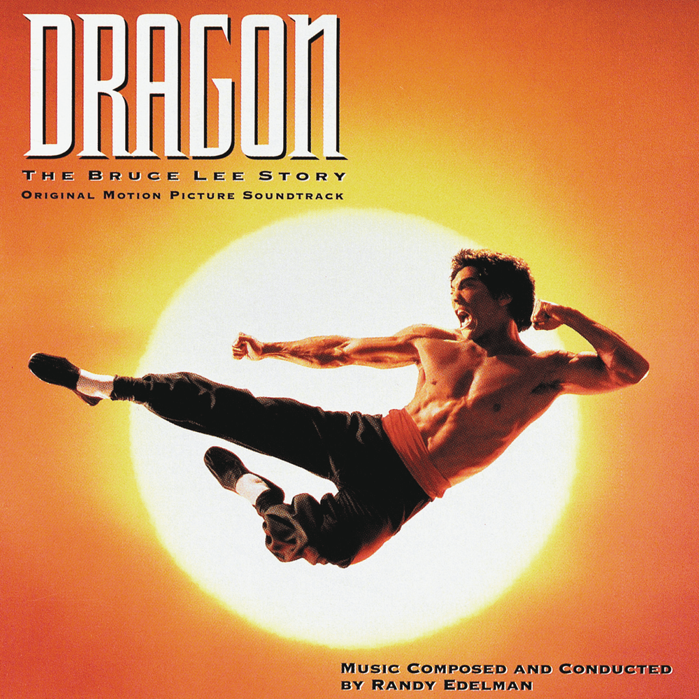 Dragon: The Bruce Lee Story: Music From the Original Motion Picture Soundtrack