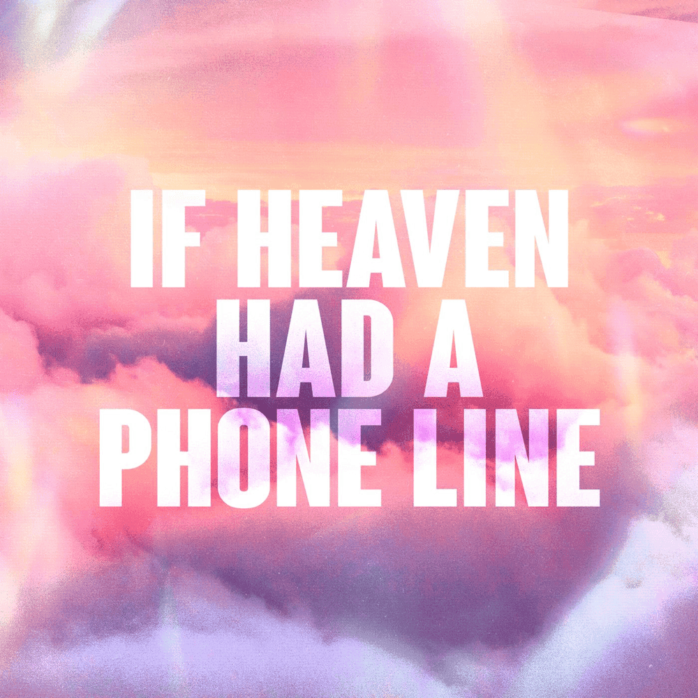 If Heaven Had A Phone Line