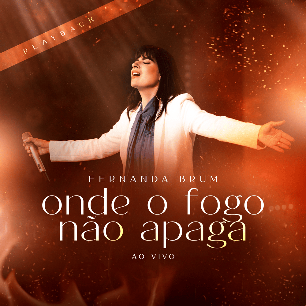 Onde o Fogo Não Apaga (Ao Vivo) [Playback]