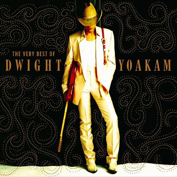 The Very Best Of Dwight Yoakam