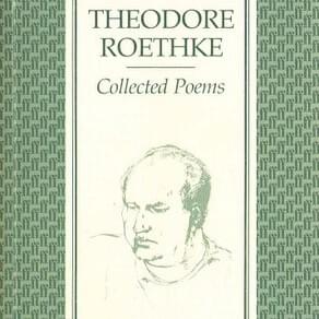 Collected Poems of Theodore Roethke