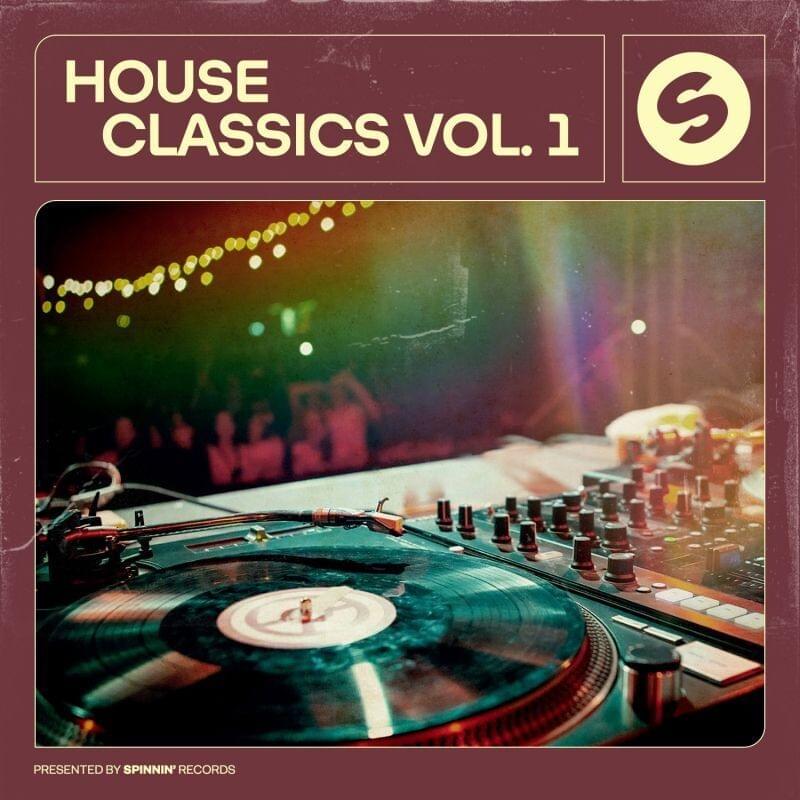 House Classics, Vol. 1 (Presented by Spinnin’ Records)