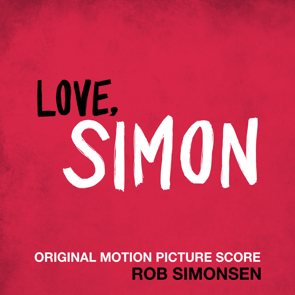 Love Simon (Original Motion Picture Score)