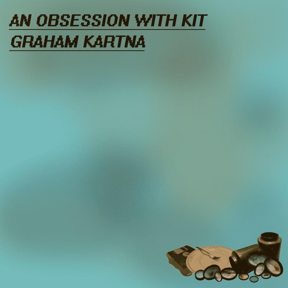 An Obsession With Kit
