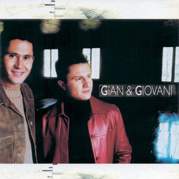 Gian & Giovani [2002]