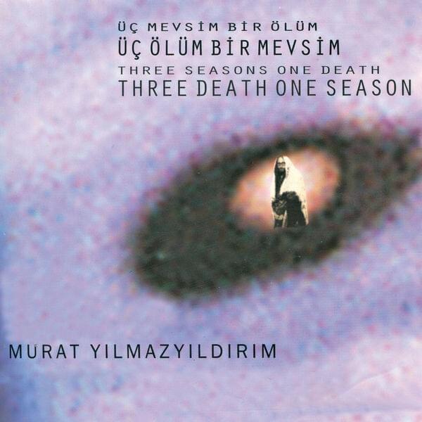 Üç Mevsim Bir Ölüm Üç Ölüm Bir Mevsim