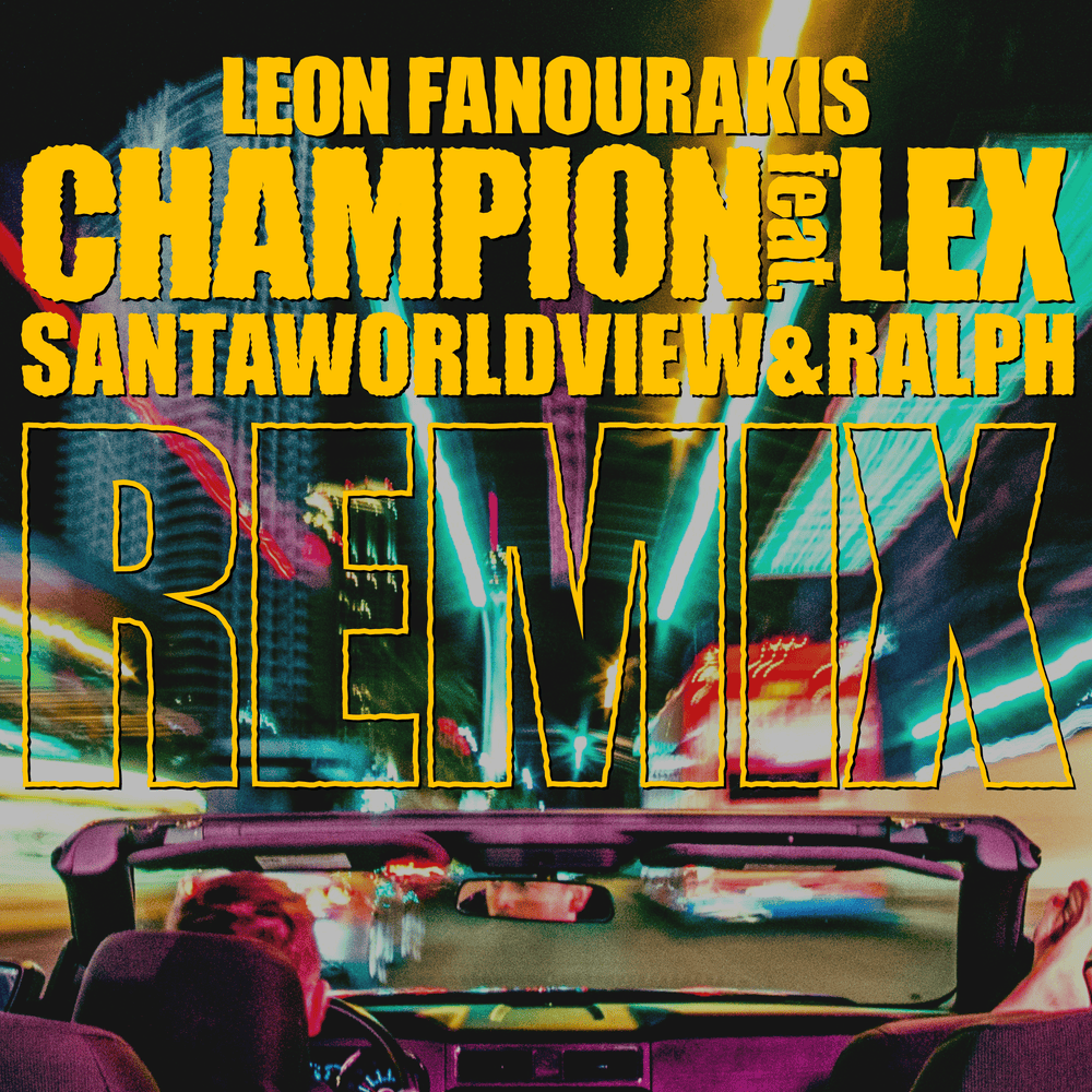 Champion [Santaworldview & Ralph Remix]