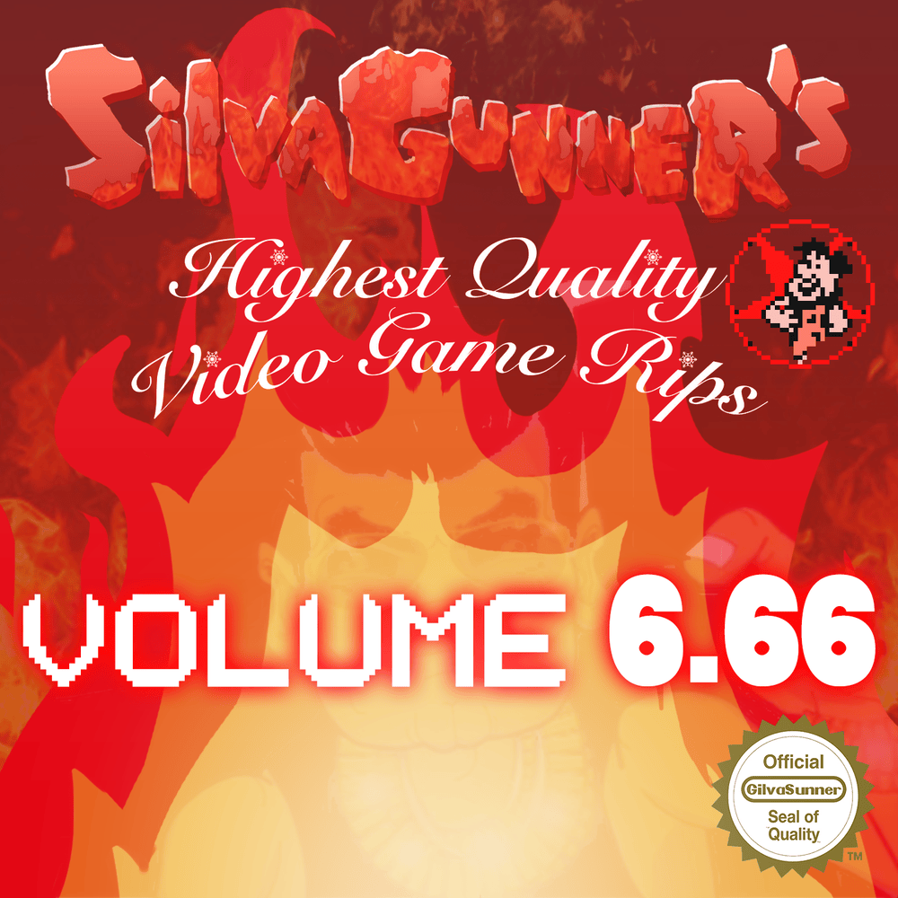 GilvaSunner’s Highest Quality Video Game Rips: Volume 6​.​66