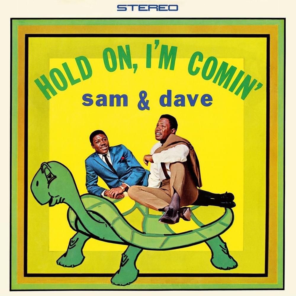 Hold On, I’m Comin’