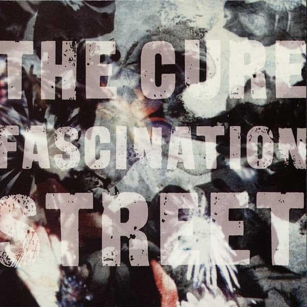 Album cover art for "Fascination Street" by The Cure