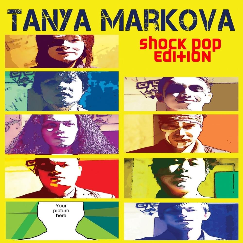 Tanya Markova (Shock Pop Edition)