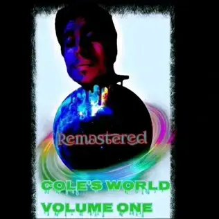 Cole’s World Volume One