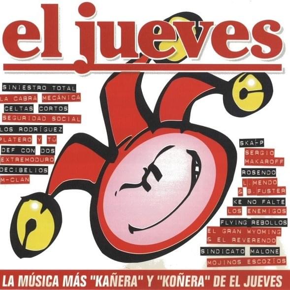 La Música Más “Kañera” y “Koñera” De El Jueves