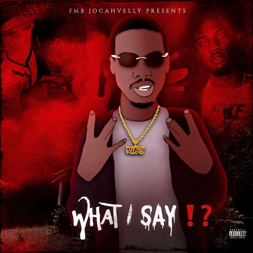 What I Say!?