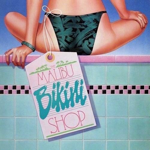 The Malibu Bikini Shop: Original Motion Picture Soundtrack