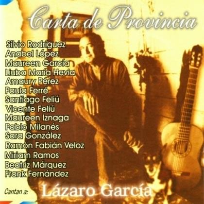 Carta de Provincia: Cantan a Lázaro García