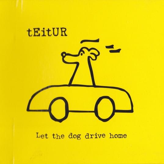 Let the Dog Drive Home