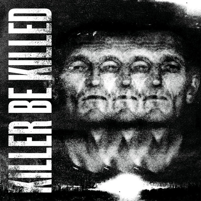 Killer Be Killed