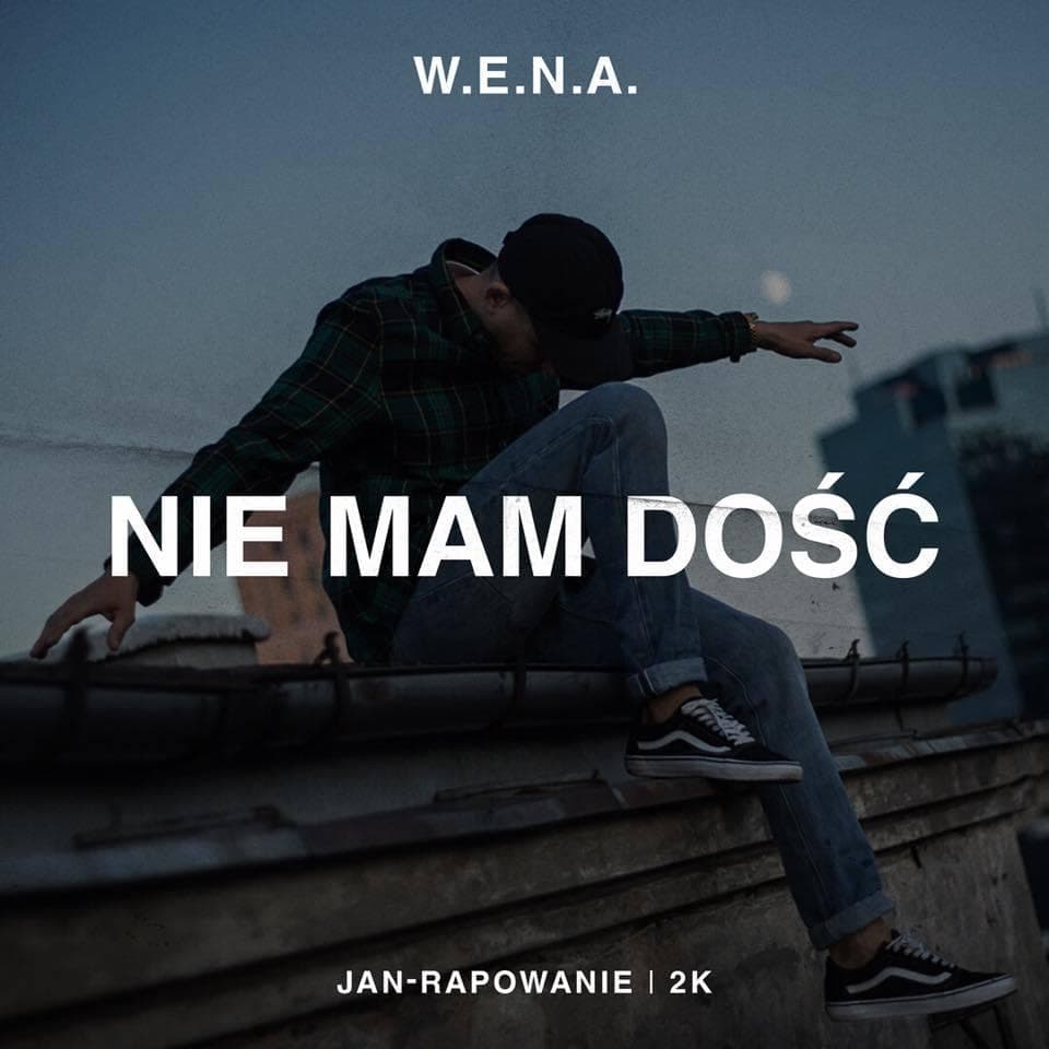 Album cover art for "Nie mam dość" by W.E.N.A. & Jan-rapowanie