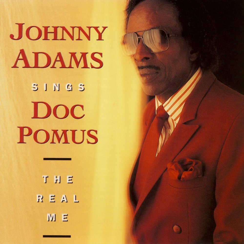Johnny Adams Sings Doc Pomus: The Real Me