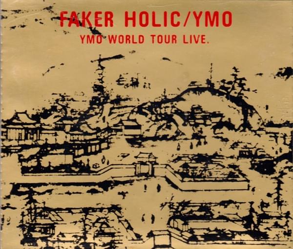 Faker Holic: YMO World Tour Live