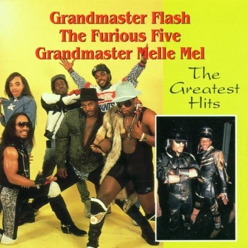 Grandmaster Flash and The Furious Five Greatest Hits