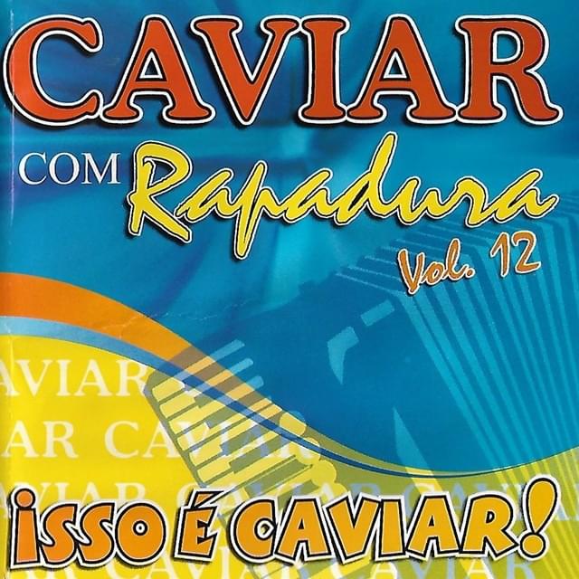 Isso é Caviar!, Vol. 12
