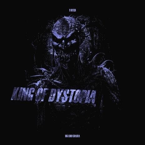 Album cover art for "KING OF DYSTOPIA" by D Ritch