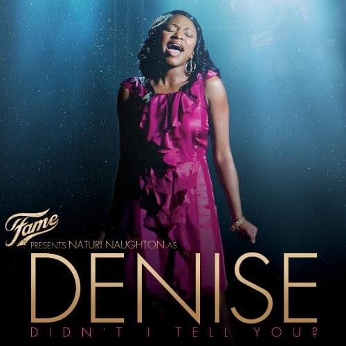 Fame Presents Naturi Naughton as Denise: Didn’t I Tell You?