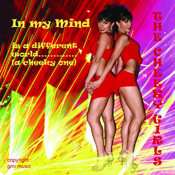 In My Mind - Is a Different World... (A Cheeky One)