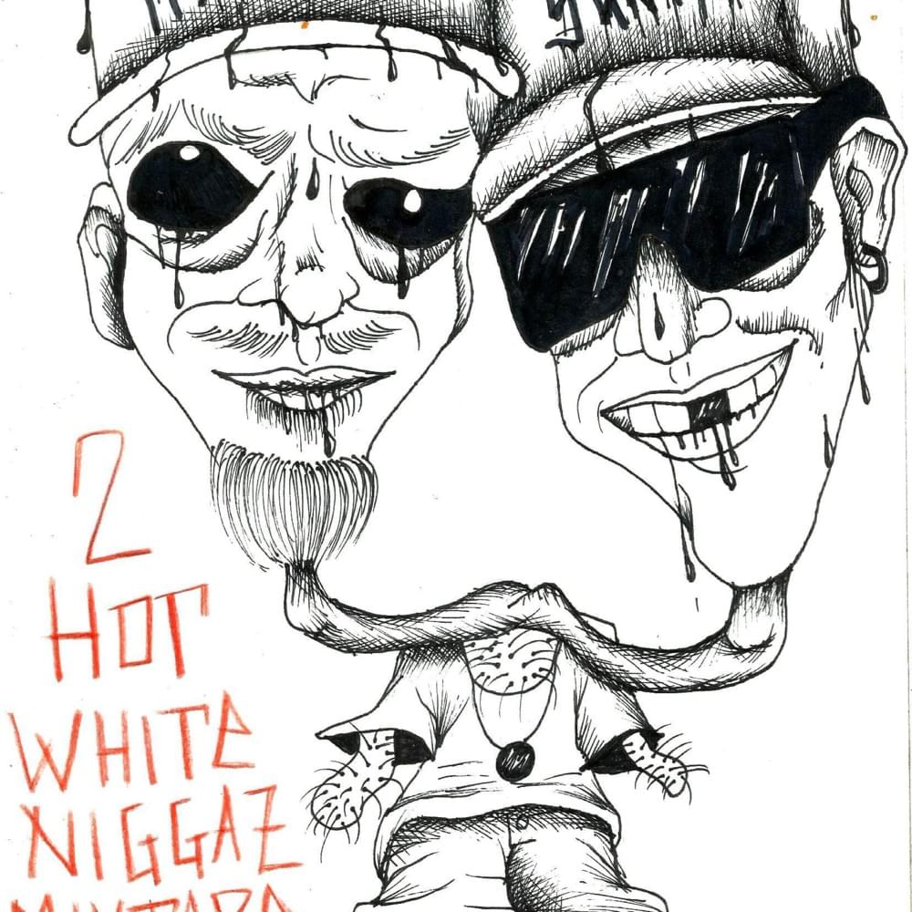2 Hot White Niggaz