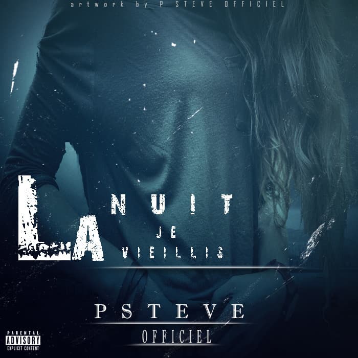 Album cover art for "La nuit je vieillis" by P Steve Officiel