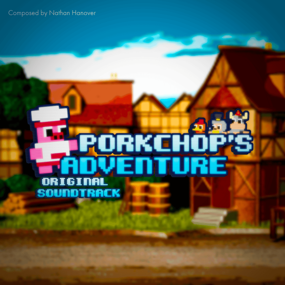 Porkchop’s Adventure (Original Video Game Soundtrack)