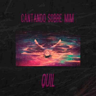 Album cover art for "Cantando Sobre Mim" by o Quil