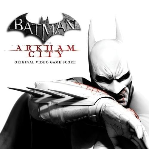 Arkham City (Original Video Game Score)