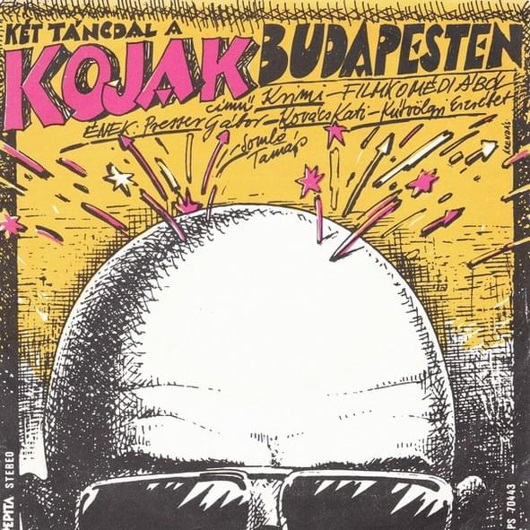 KÉT TÁNCDAL A KOJAK BUDAPESTEN című Krimi-FILMKOMÉDIÁBÓL