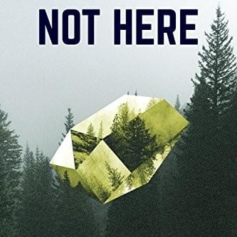 Not Here