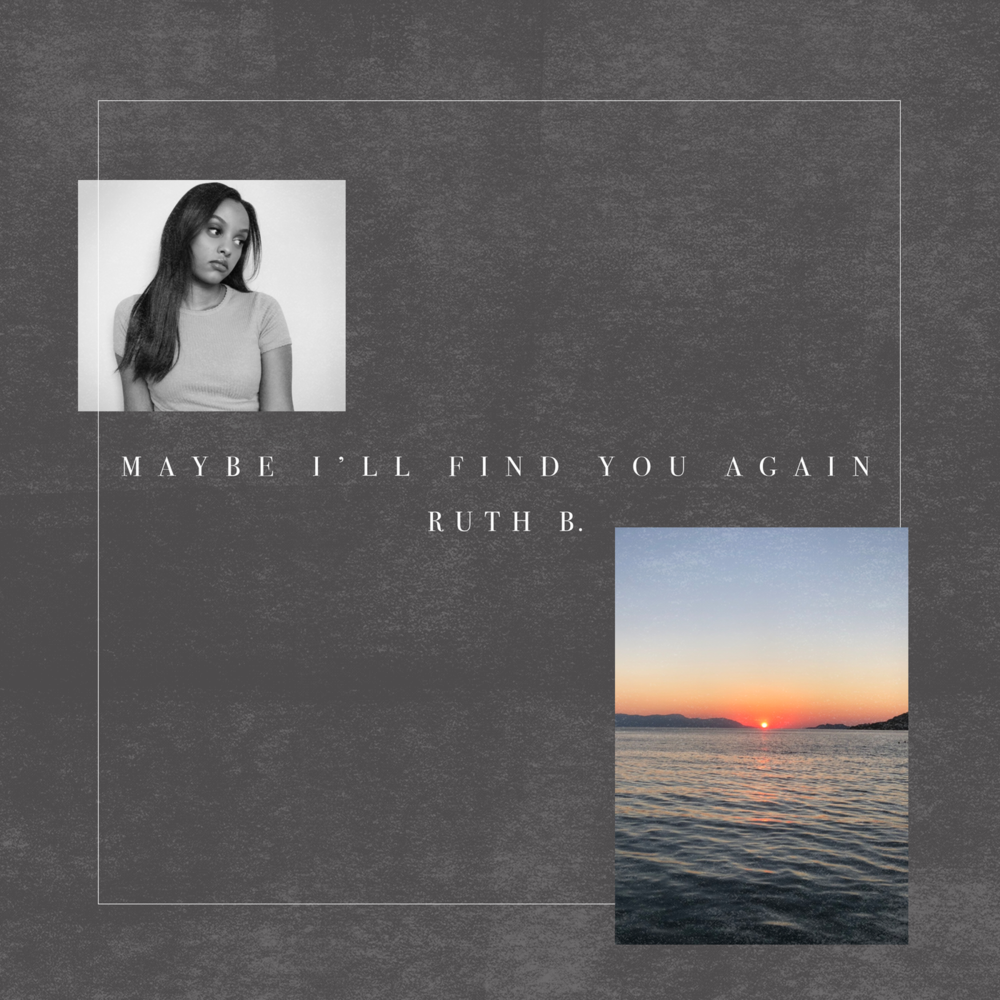 Maybe I’ll Find You Again