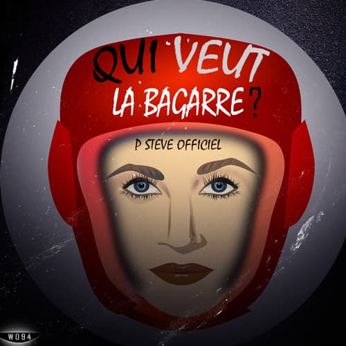 Album cover art for "Qui veut la bagarre ?" by P Steve Officiel