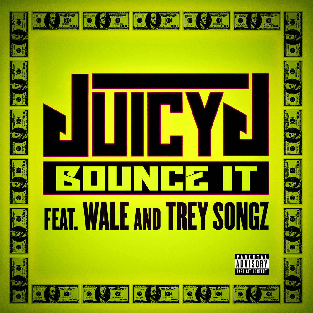 Album cover art for "Bounce It" by Juicy J & Wale & Trey Songz