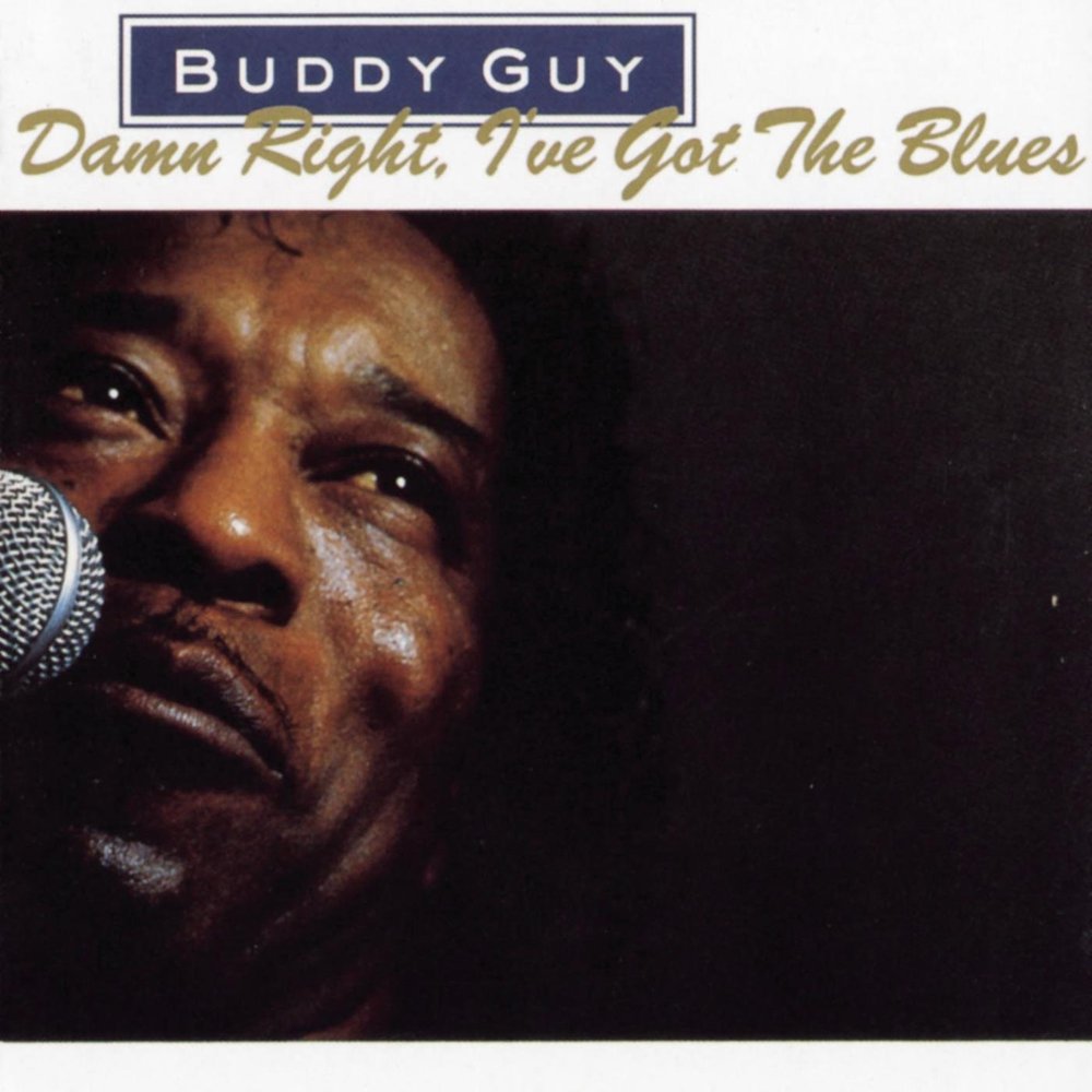 Damn Right, I’ve Got the Blues
