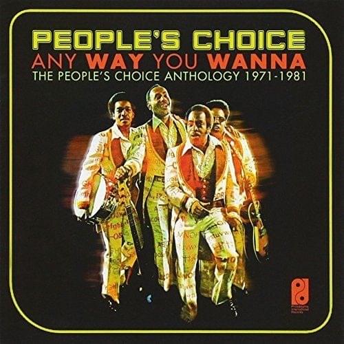 Any Way You Wanna (The People’s Choice Anthology 1971-1981)