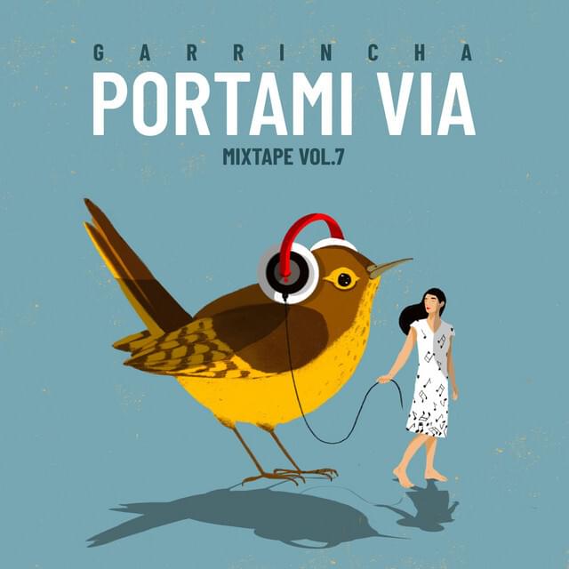 Garrincha Mixtape Vol. 7 - Portami Via