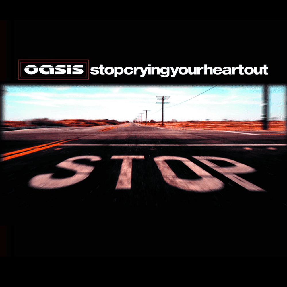 Album cover art for "Stop Crying Your Heart Out" by Oasis